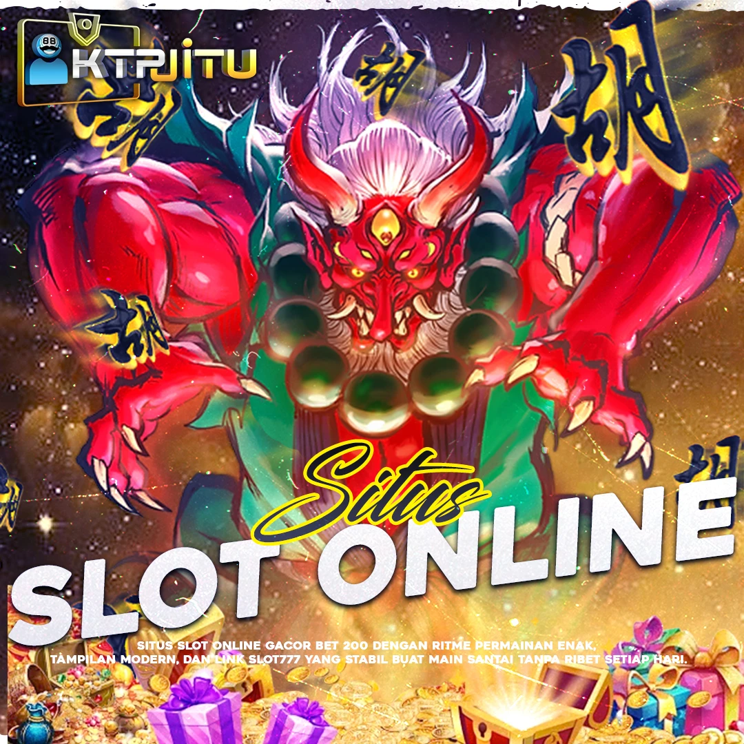 KtPJITU 😈 Situs Slot Online Gacor Bet 200 Mudah JP & Link Slot777 Modernf